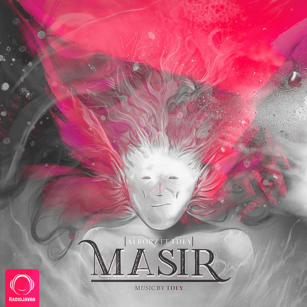 Masir (Ft T-Dey) - Alborz