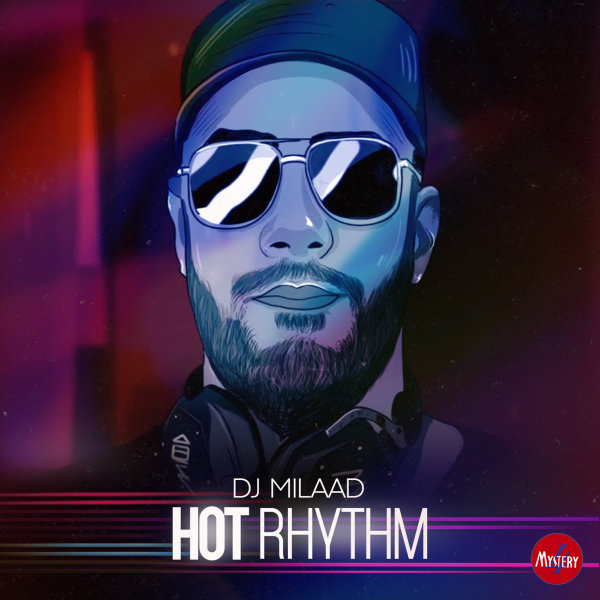 Hot Rhythm - DJ Milaad