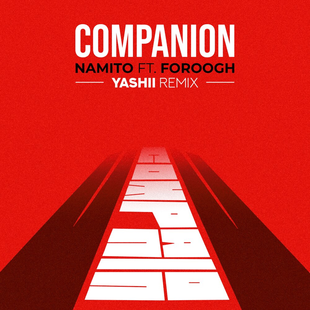 Companion (Ft Foroogh) Yashii Remix