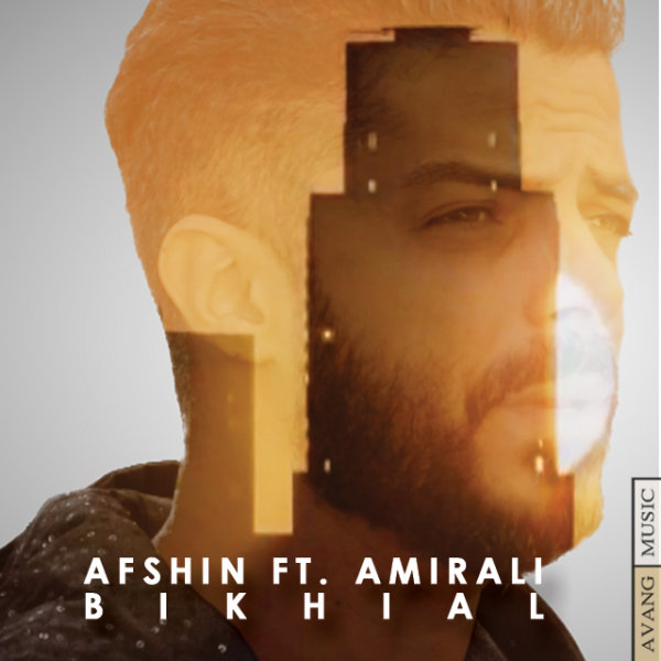 Bikhial (Ft Amirali) - Afshin
