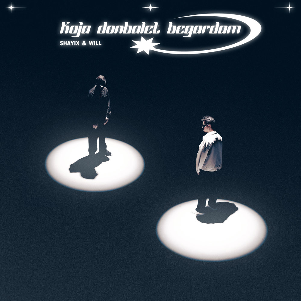 Koja Donbalet Begardam - Shayix & Will