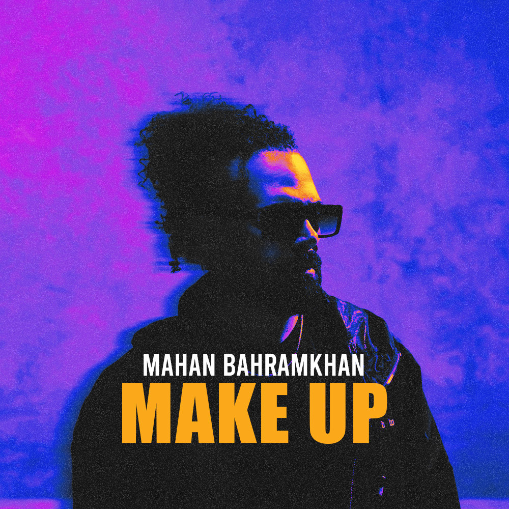 Make Up - Mahan Bahramkhan