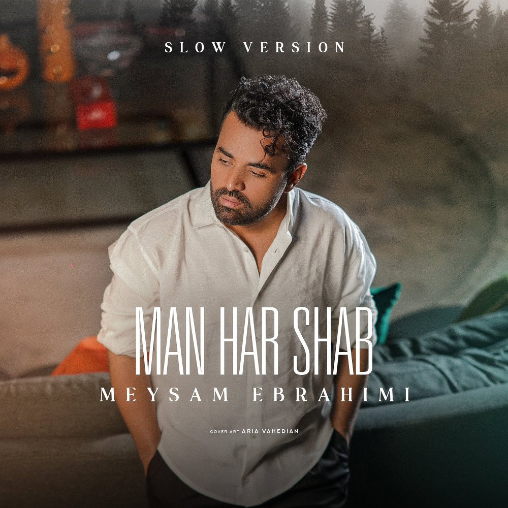 Man Harshab (Slow Version) - Meysam Ebrahimi