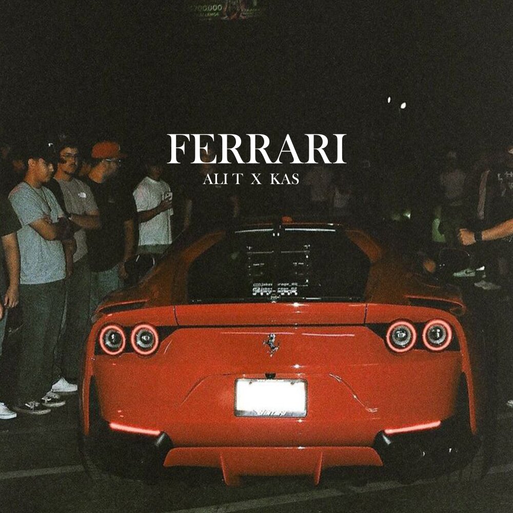 Ferrari (Ft KAS) - Ali T