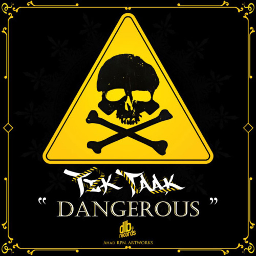 Dangerous - Tik Taak