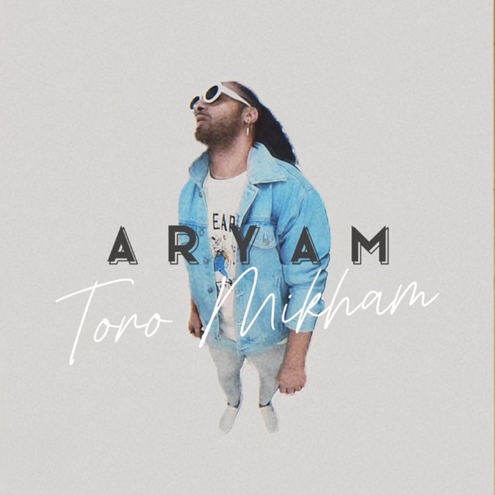 Toro Mikham - Aryam