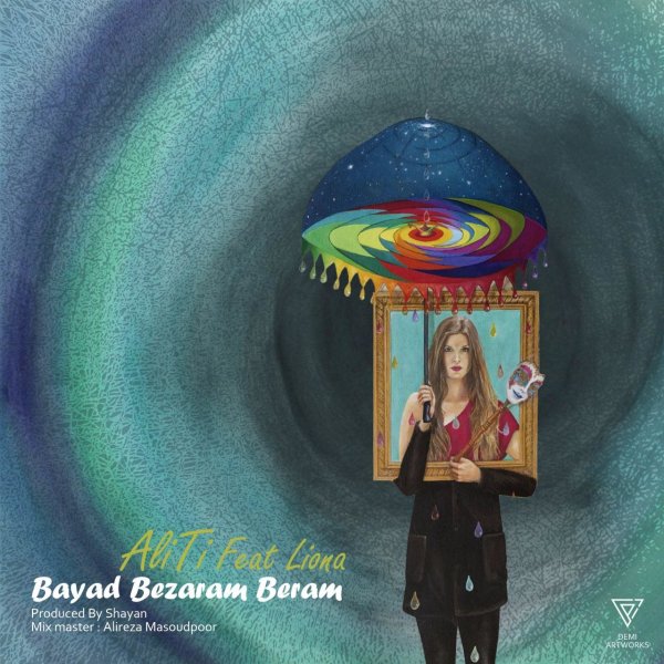 Bayad Bezaram Beram (Ft Liona)