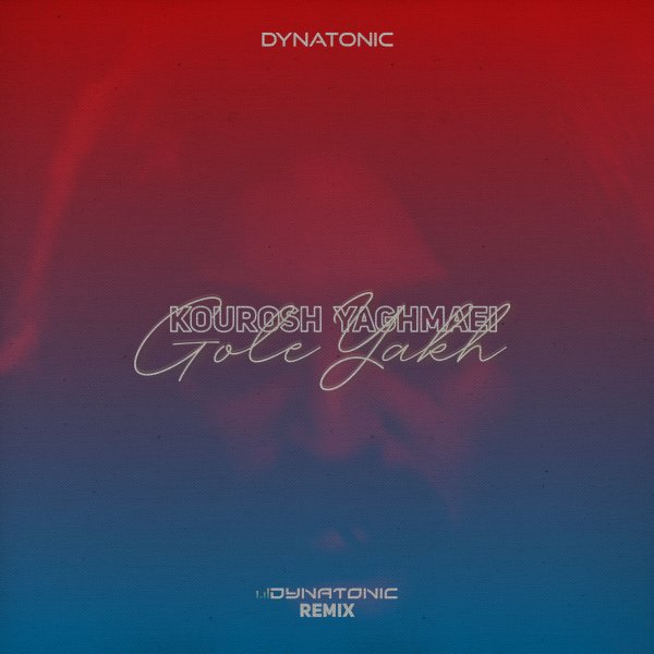 Gole Yakh (Dynatonic Remix)