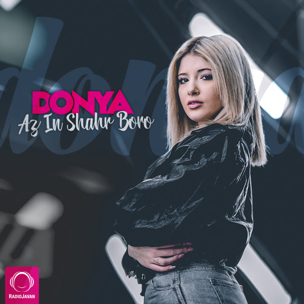 Az In Shahr Boro - Donya