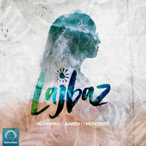 Lajbaz (Ft Montiego) - Alishmas & Aaren