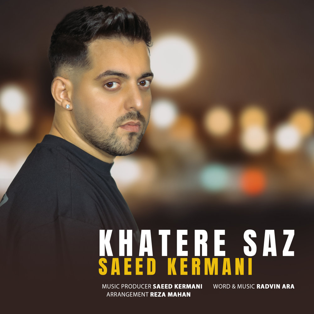 Khatere Saz - Saeed Kermani