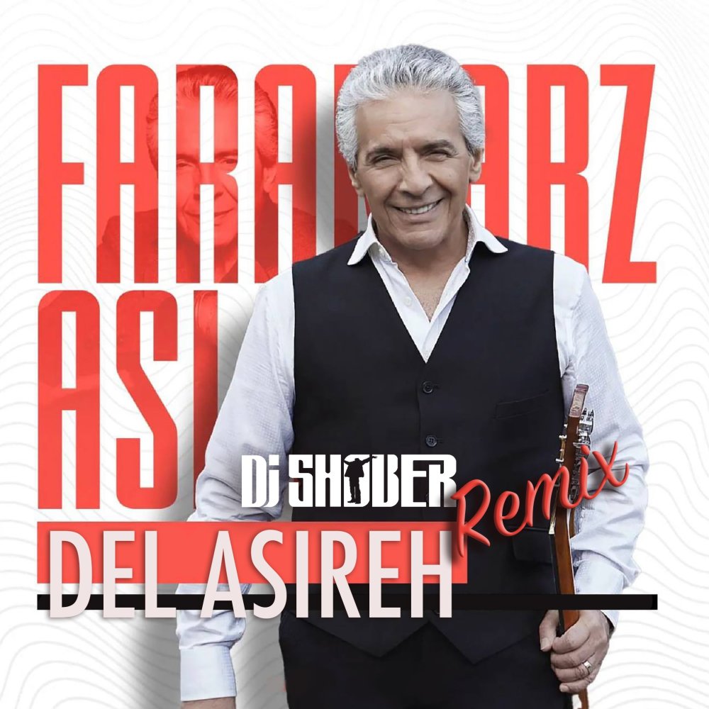 Del Asireh (DJ Shober Remix) - Faramarz Aslani