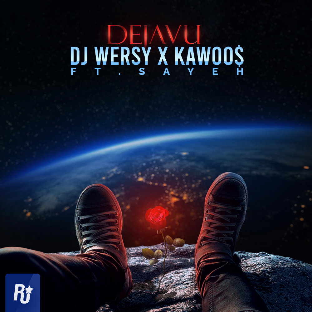 Dejavu (Ft Sayeh) - DJ Wersy & Kawoos
