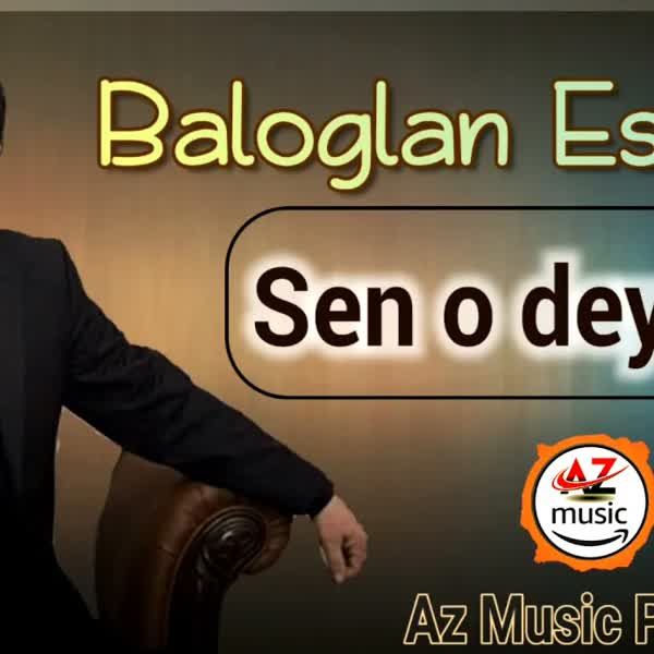 Men o Sevgilinem Sen o deyilsen (Allah Rehmet etsin mekani qebri nurla dolsun) - Baloğlan Əşrəfov