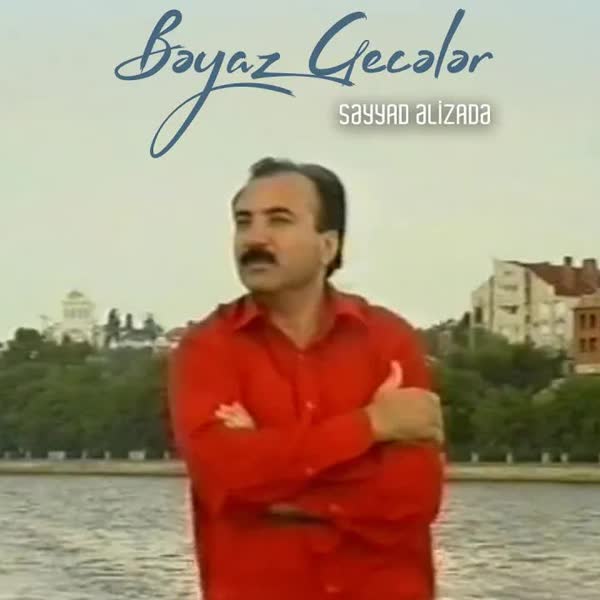 Bəyaz Gecələr - Səyyad Əlizadə