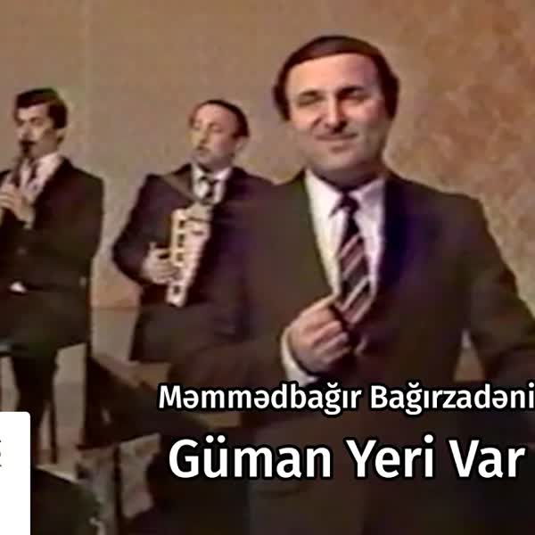 Güman Yeri Var - Məmmədbağır Bağırzadə