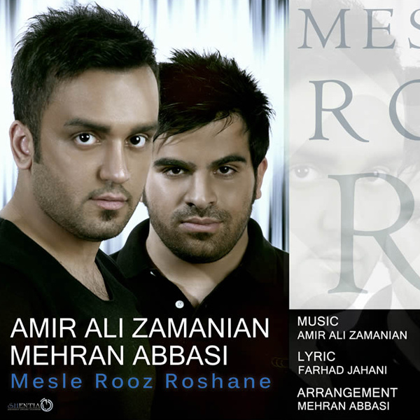 Mesle Rooz Roshaneh - Amir Ali Zamanian & Mehran Abbasi