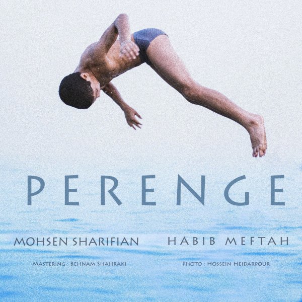Perenge - Mohsen Sharifian & Habib Meftah