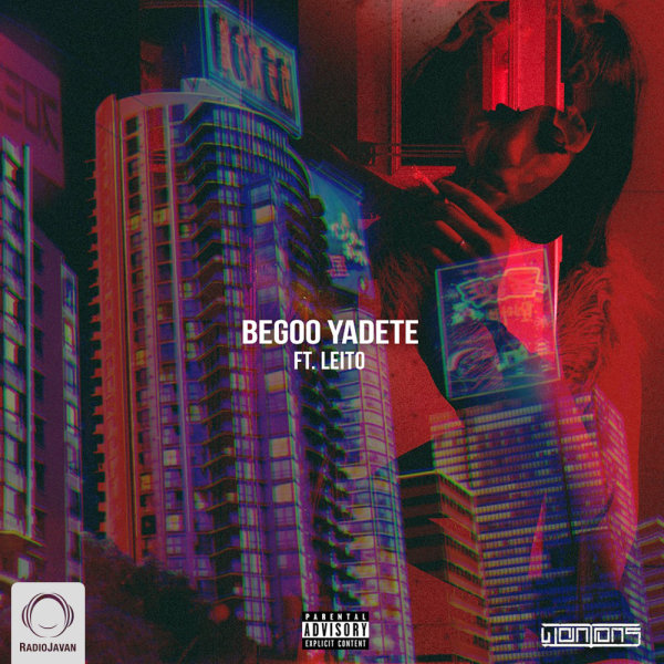 Begoo Yadete (Ft Behzad Leito) - Wantons