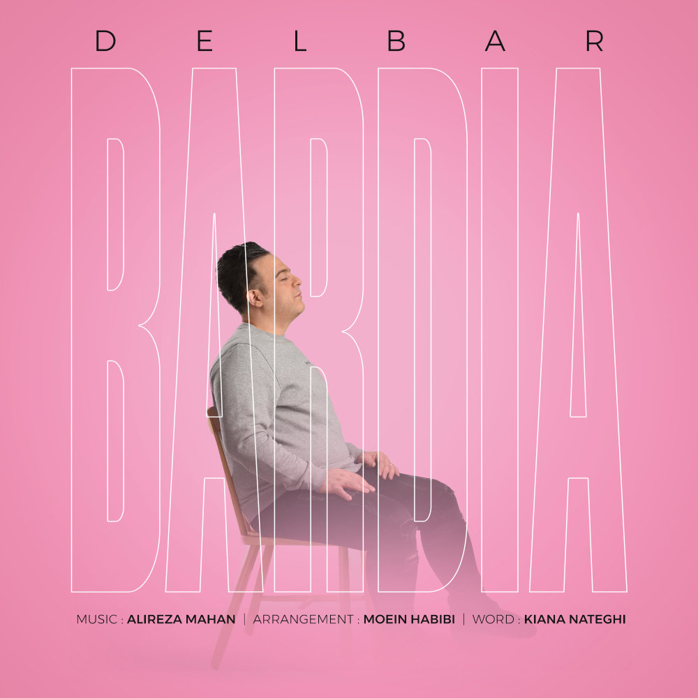 Delbar - Bardia Sadeghi