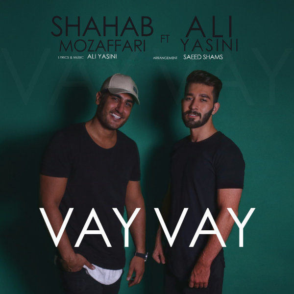 Vay Vay (Ft Ali Yasini) - Shahab Mozaffari