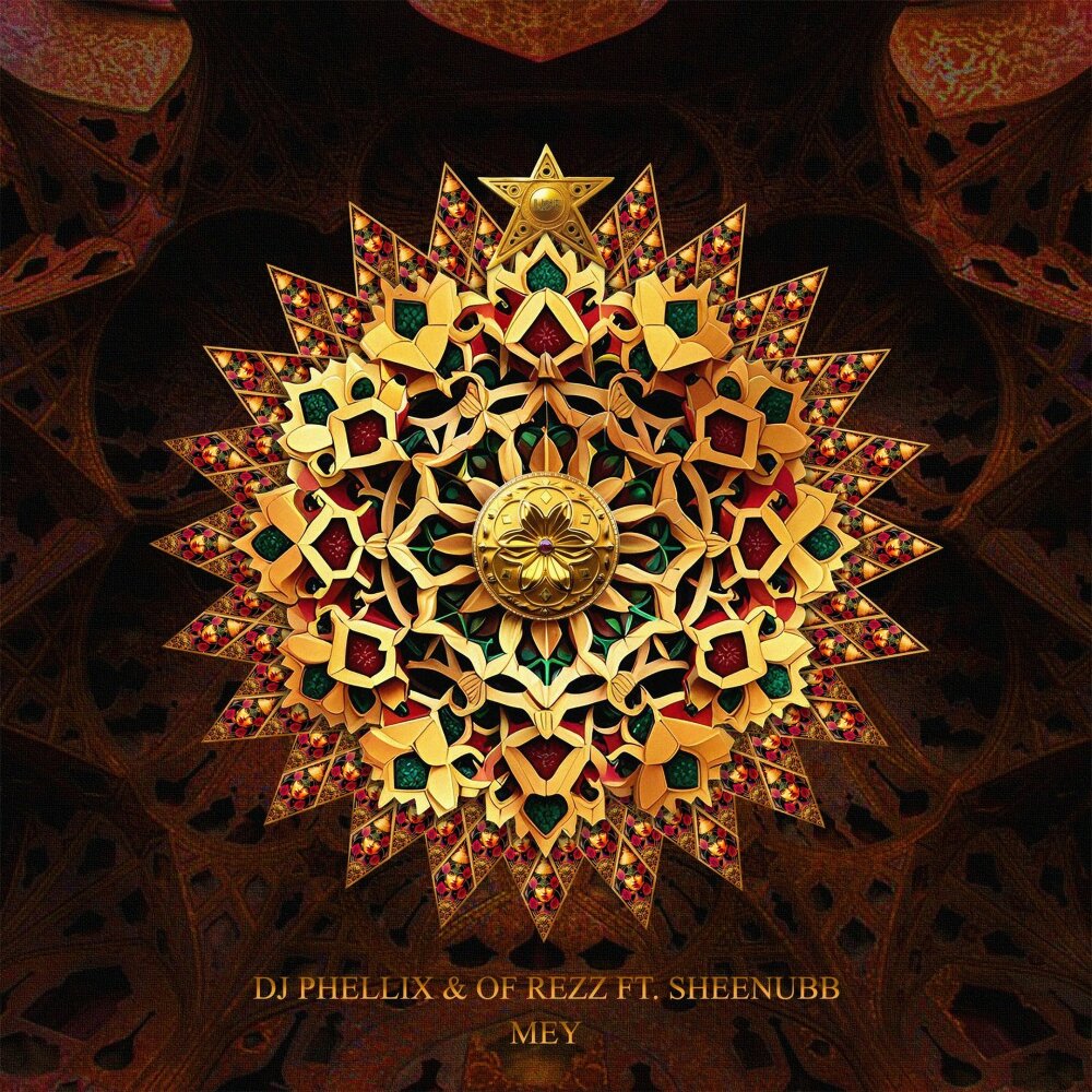 Mey (Ft Sheenubb) - DJ Phellix, OF REZZ