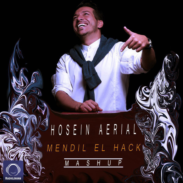Mendil El Hack (Mashup) - Hosein Aerial