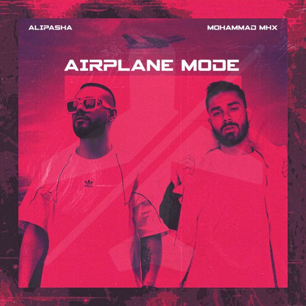 Airplane Mode - Alipasha & Mohammad Mhx