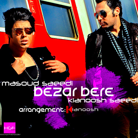 Bezar Bere (Ft Kianoush Saeedi)