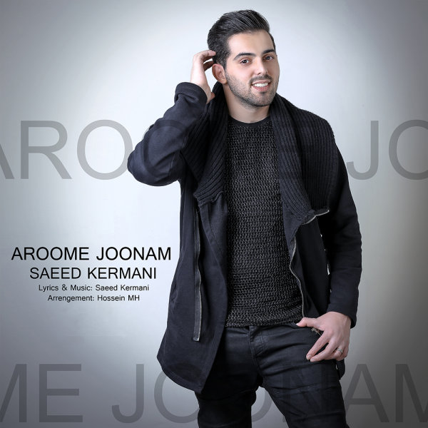 Aroome Joonam - Saeed Kermani