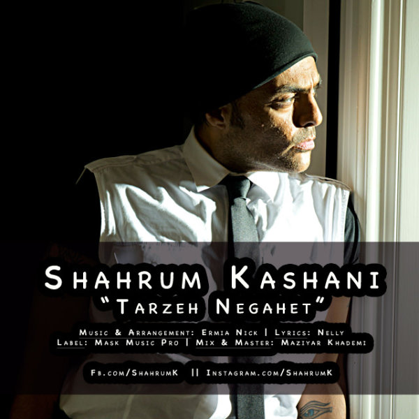 Tarzeh Negahet - Shahrum K