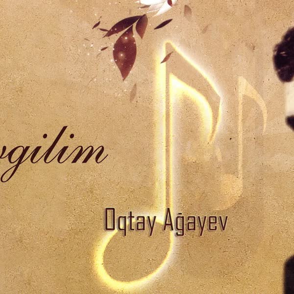 Sevgilim (Gözlərimin Nuru) - Oqtay Ağayev
