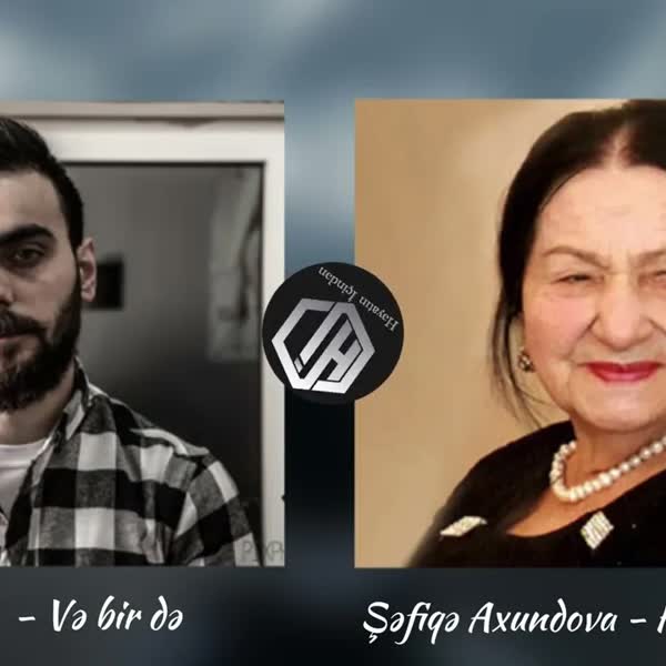 Xpert Və bir də & Həsrətindən - Şəfiqə Axundova