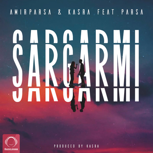 Sargarmi (Ft Parsa)