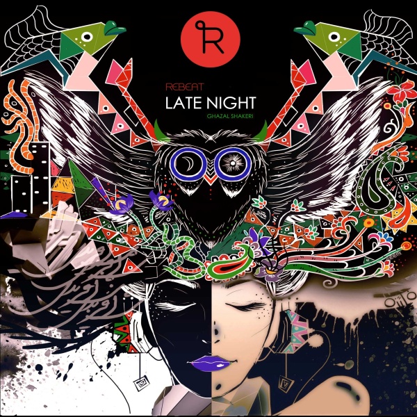 Late Night (Ft Ghazal Shakeri)