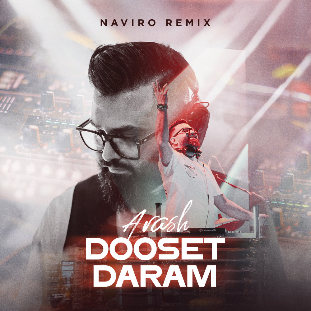 Dooset Daram (Naviro Remix) - Arash