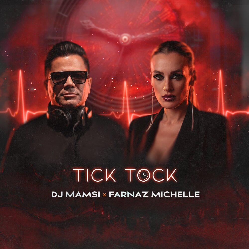 Tick Tock (Ft Farnaz Michelle) - DJ Mamsi
