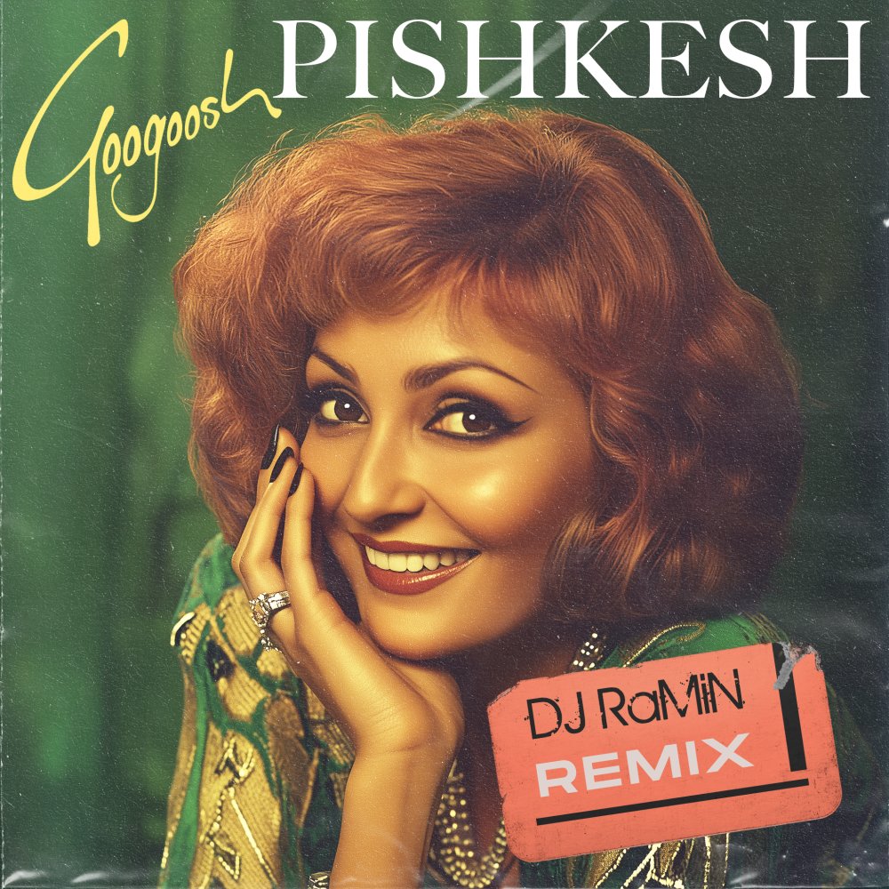 Pishkesh (DeeJay Ramin Remix) - Googoosh