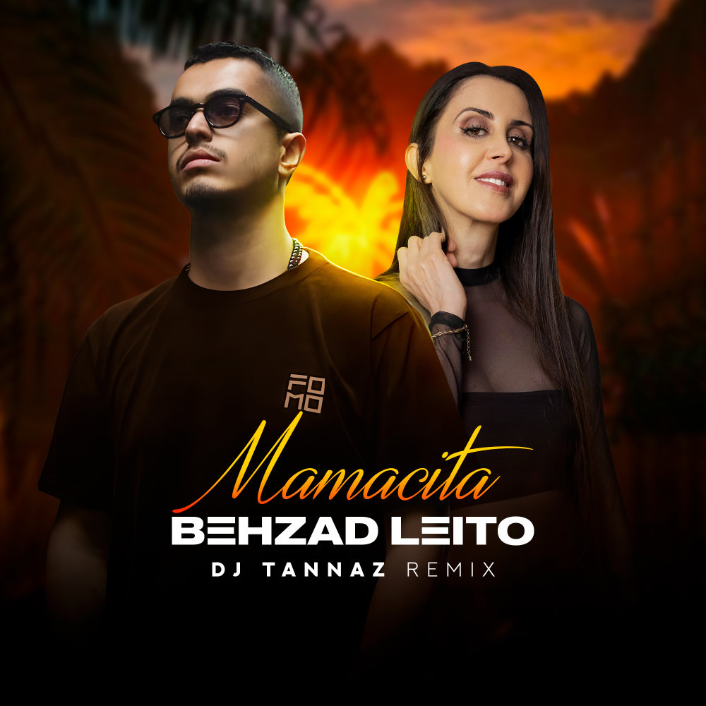 Mamacita (DJ Tannaz Remix) - Behzad Leito