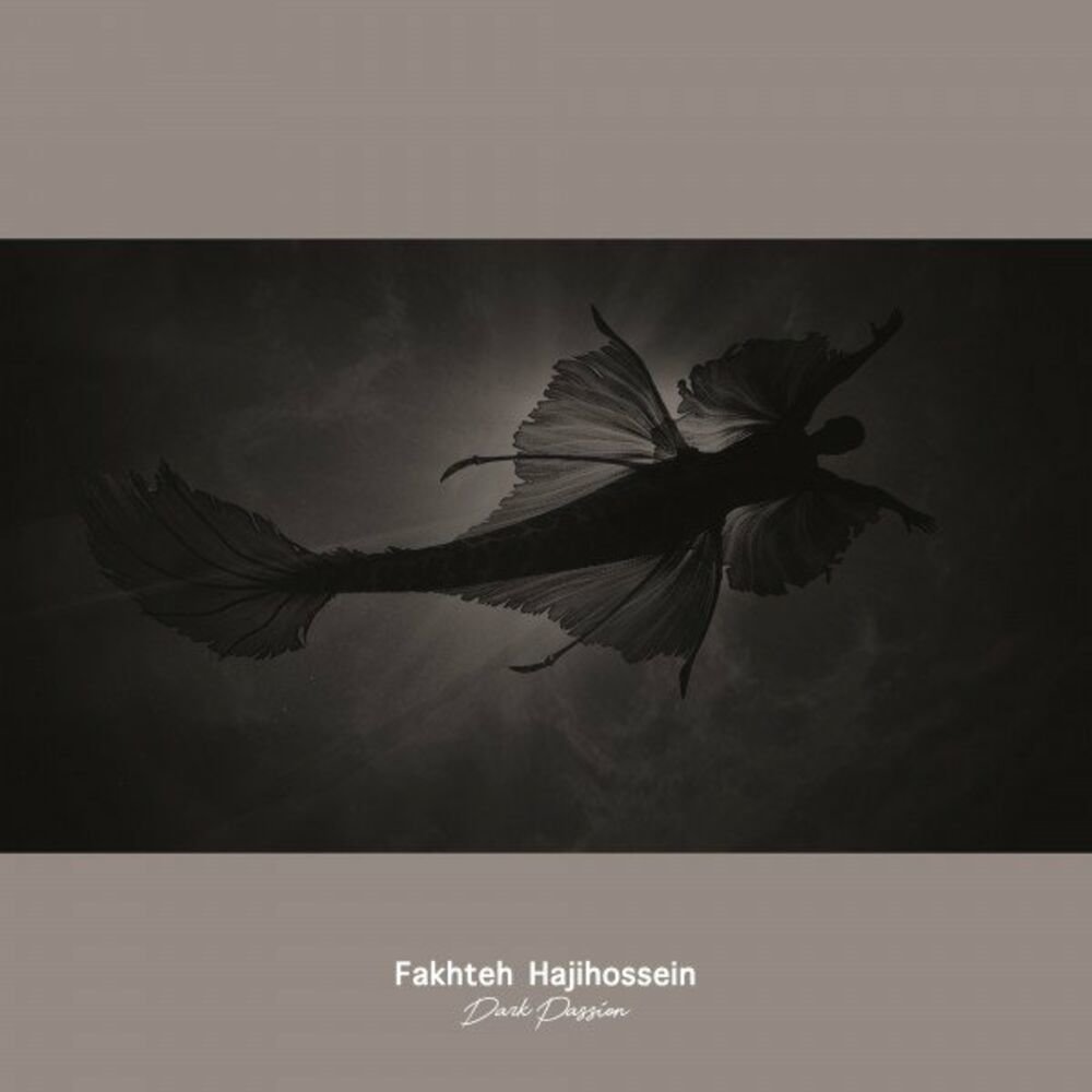 Dark Passion - Fakhteh Hajihossein