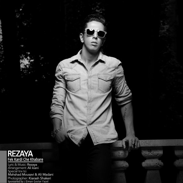 Fek Kardi Che Khabare - Rezaya