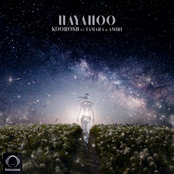 Hayahoo (Ft Tamara & Amiri) - Koorosh