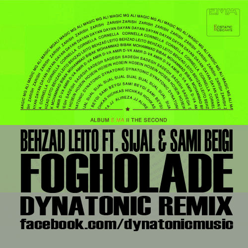 Fogholade (Ft Sami Beigi) (Dynatonic Mashup)