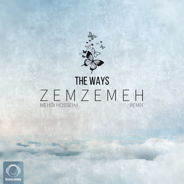 Zemzemeh (Mehdi Hosseini Remix) - The Ways